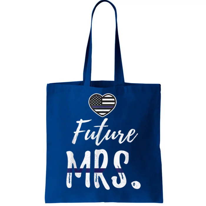 Future Mrs Police Officer Pride Wife Girlfriend Love Meaningful Gift Tote Bag