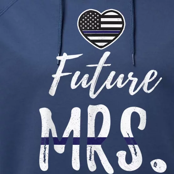 Future Mrs Police Officer Pride Wife Girlfriend Love Meaningful Gift Performance Fleece Hoodie