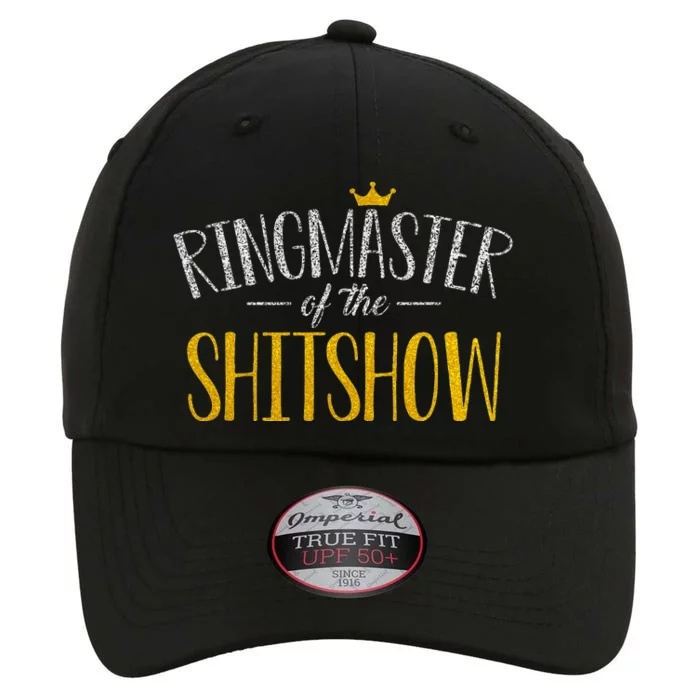 Funny Mom Parents Ringmaster Of The Shitshow Gift The Original Performance Cap