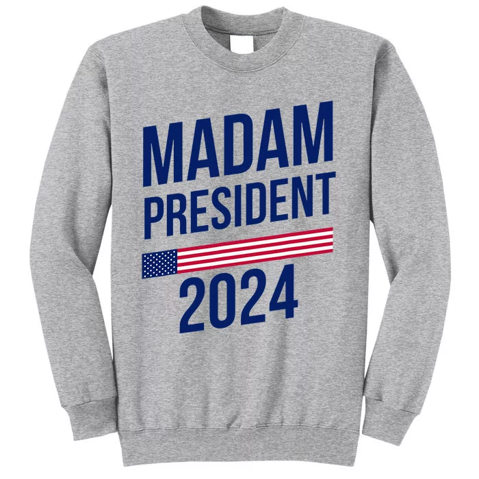 First Madam President Kamala Harris 2024 Vote 47 Tall Sweatshirt