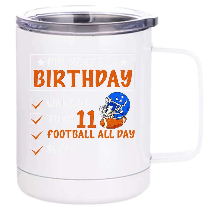 Funny My Perfect Birthday 11 Years Old Football 11th Birthda Front & Back 12oz Stainless Steel Tumbler Cup