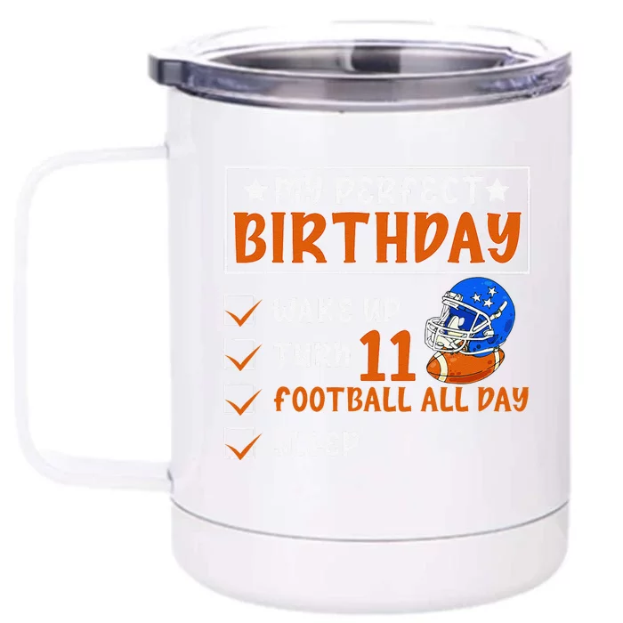 Funny My Perfect Birthday 11 Years Old Football 11th Birthda Front & Back 12oz Stainless Steel Tumbler Cup