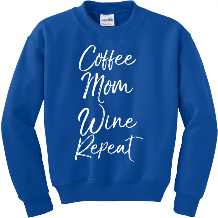 Funny Mother Quote Coffee Mom Wine Repeat Funny Gift Kids Sweatshirt