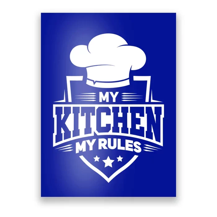 Funny My Rules Culinary Cook Gift Fine Dining Funny Chef Meaningful Gift Poster