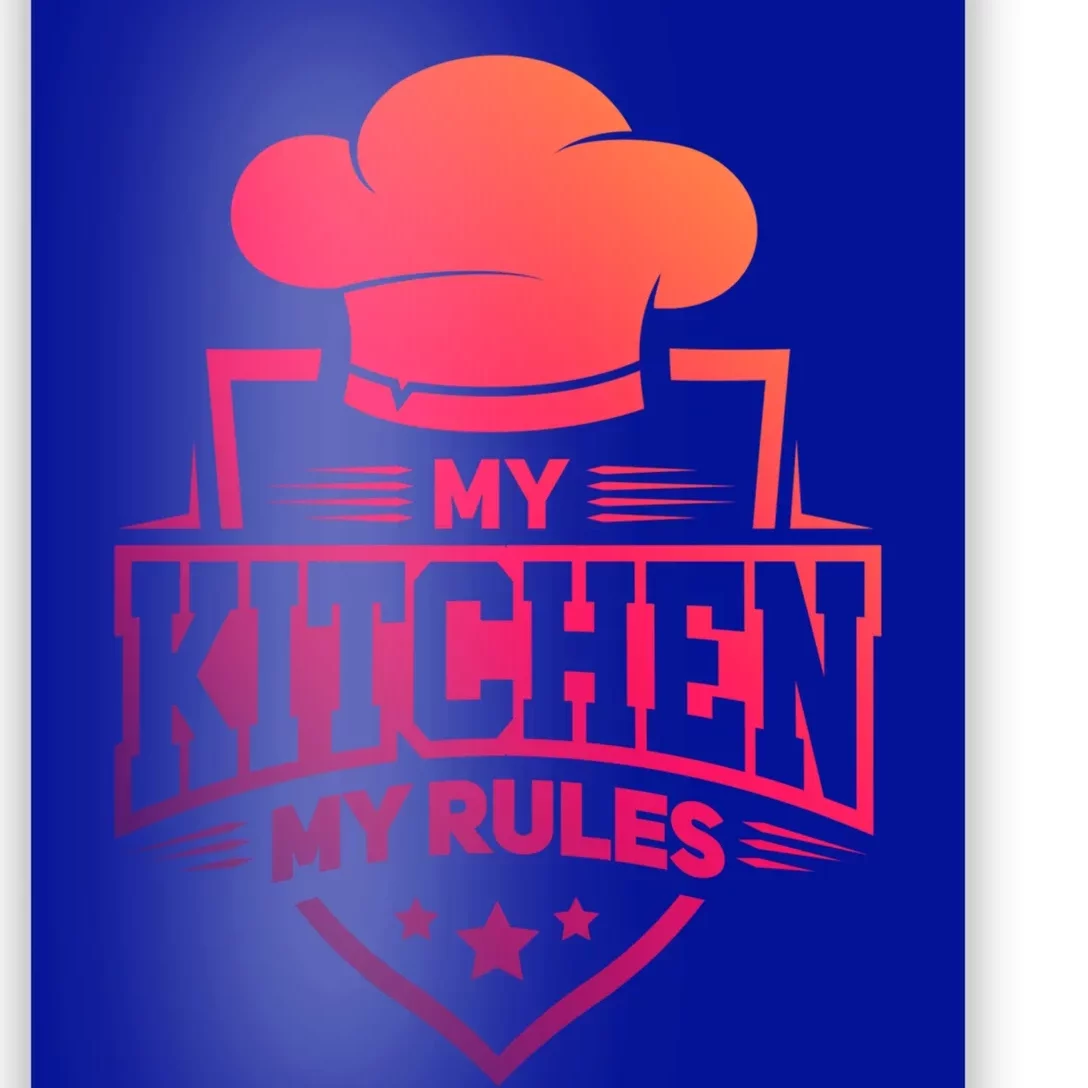 Funny My Rules Culinary Cook Gift Fine Dining Funny Chef Gift Poster