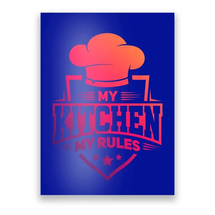 Funny My Rules Culinary Cook Gift Fine Dining Funny Chef Gift Poster