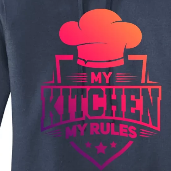 Funny My Rules Culinary Cook Gift Fine Dining Funny Chef Gift Women's Pullover Hoodie