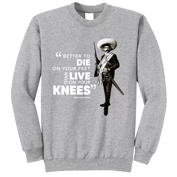 Famous Mexican Revolutionary Emiliano Zapata Quote Gift Tall Sweatshirt