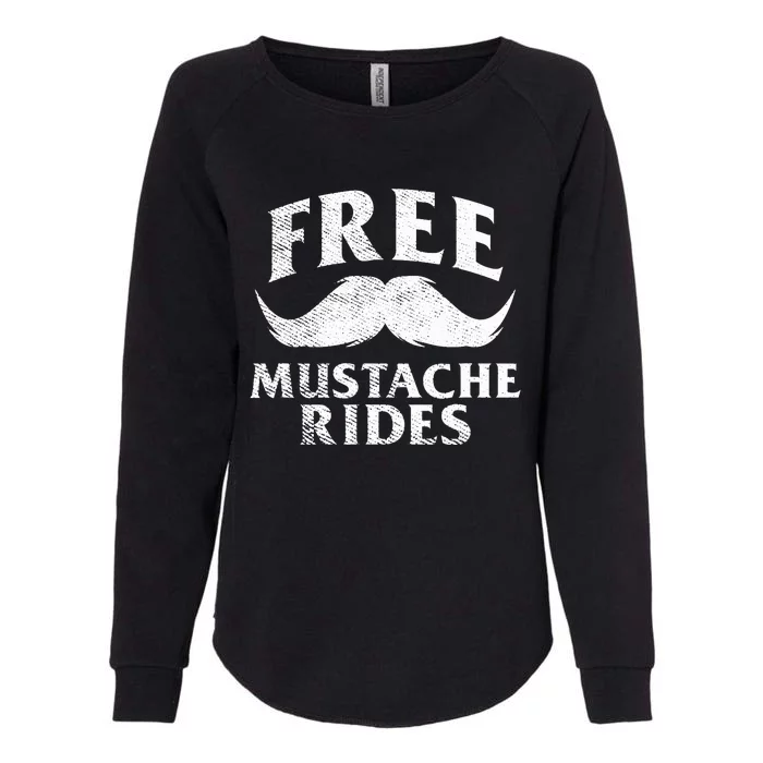 Free Mustache Rides Funny Womens California Wash Sweatshirt