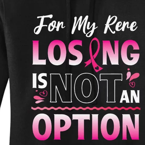 For My Rere Losing Is Not An Option Fighting Breast Cancer Women's Pullover Hoodie