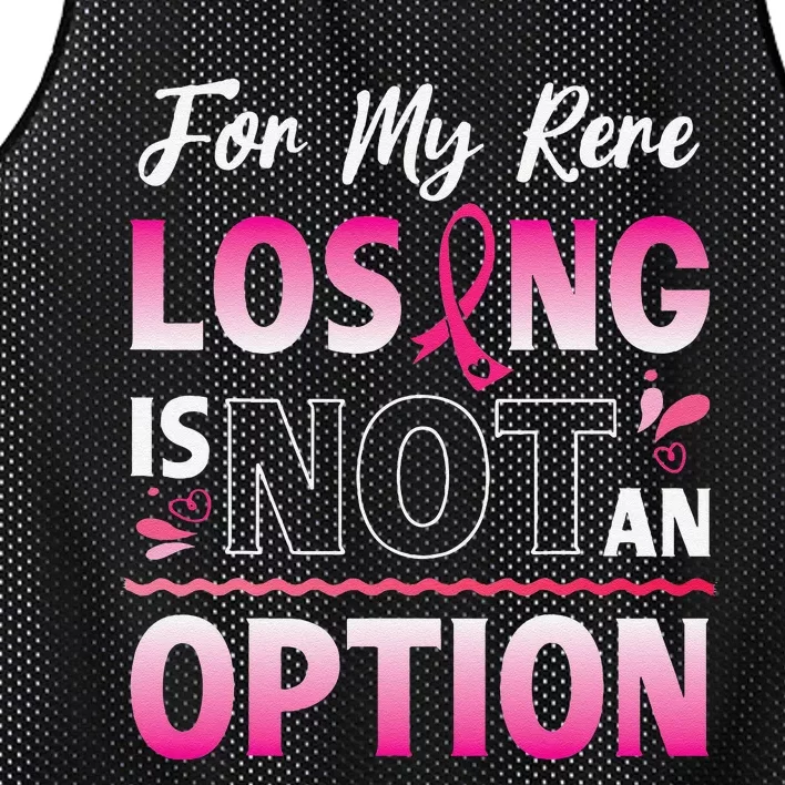 For My Rere Losing Is Not An Option Fighting Breast Cancer Mesh Reversible Basketball Jersey Tank