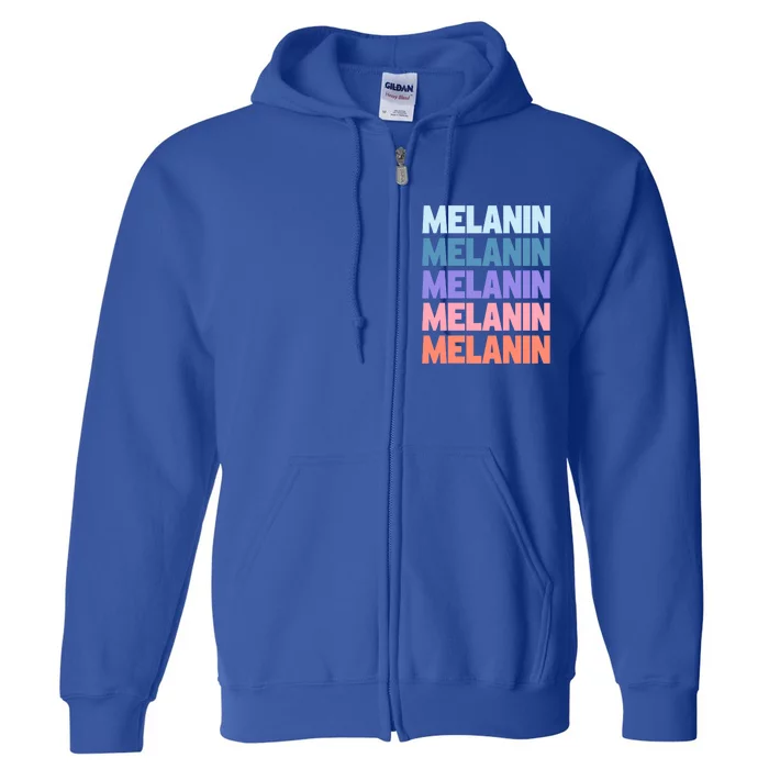 Funny Modern Repeated Text Design Melanin Black History Gift Full Zip Hoodie