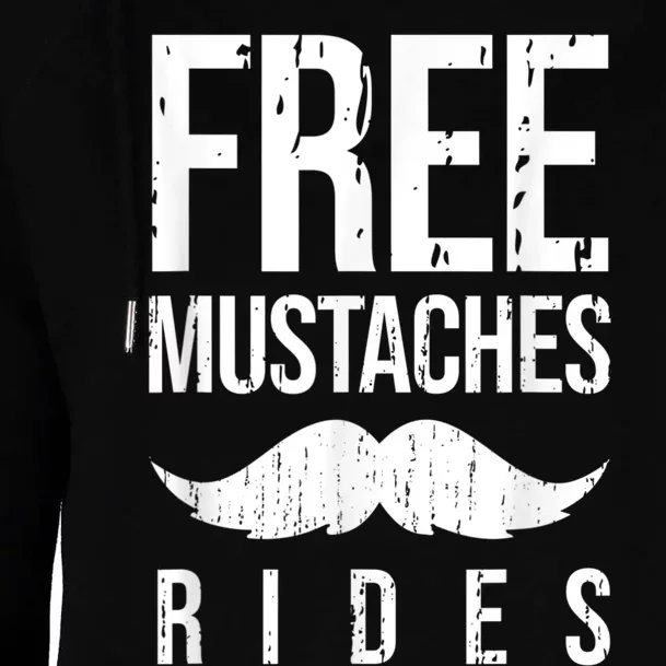 Free Mustache Rides Funny Womens Funnel Neck Pullover Hood