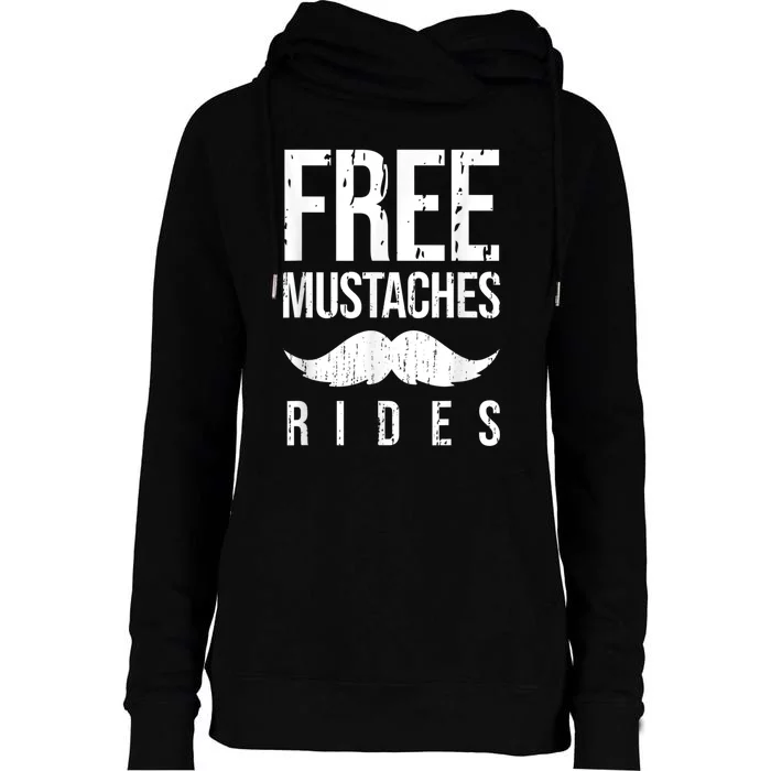 Free Mustache Rides Funny Womens Funnel Neck Pullover Hood