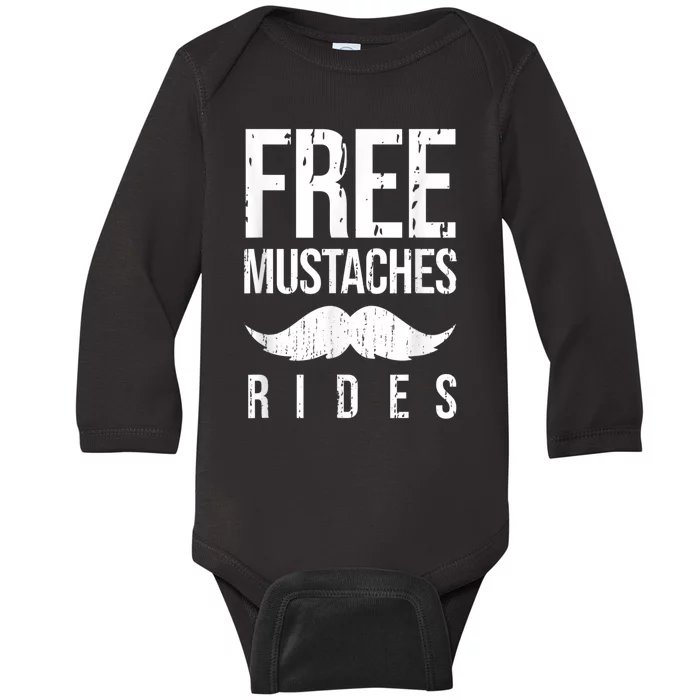 Free Mustache Rides Funny Baby Long Sleeve Bodysuit