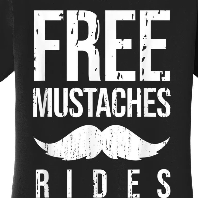 Free Mustache Rides Funny Women's T-Shirt