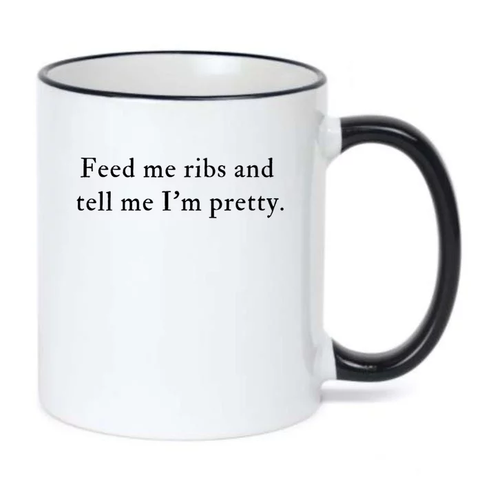 Feed Me Ribs And Tell Me Im Pretty Funny Black Color Changing Mug