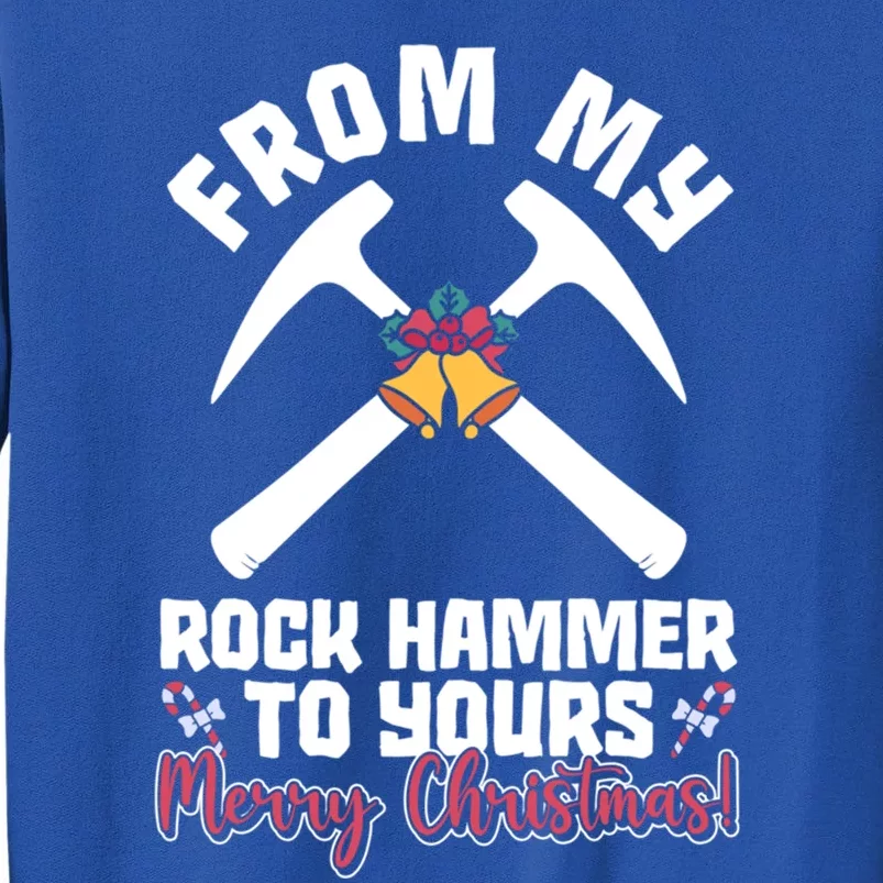 From My Rock Hammer To Yours Merry Christmas! Rockhounding Funny Gift Tall Sweatshirt