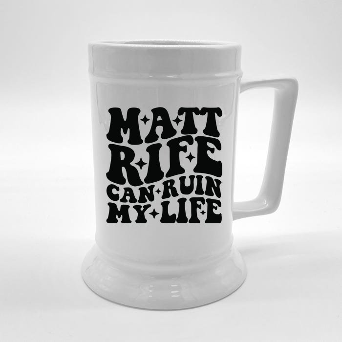 Funny Matt Rife Can Ruin My Life Front & Back Beer Stein