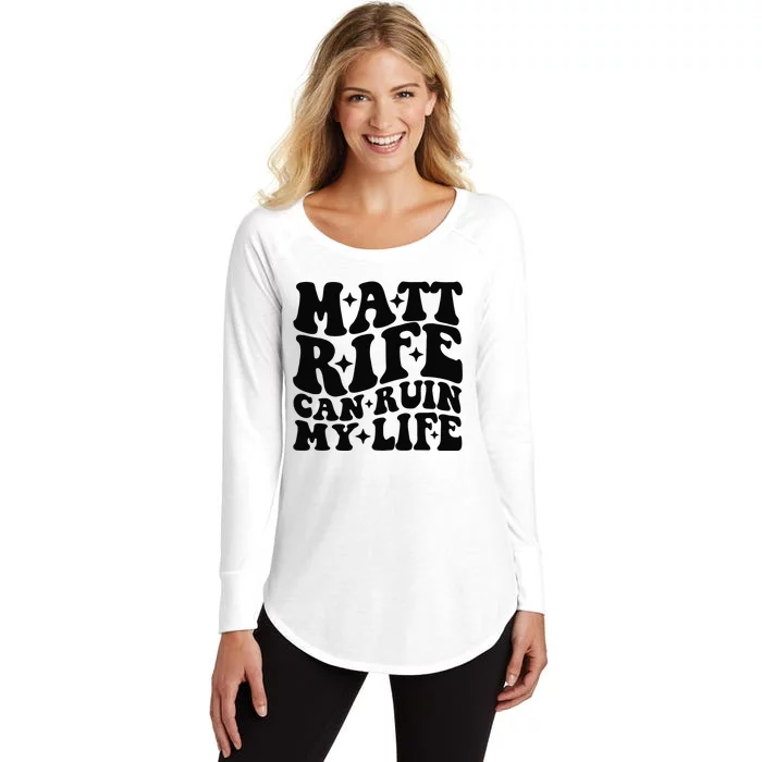 Funny Matt Rife Can Ruin My Life Women's Perfect Tri Tunic Long Sleeve Shirt