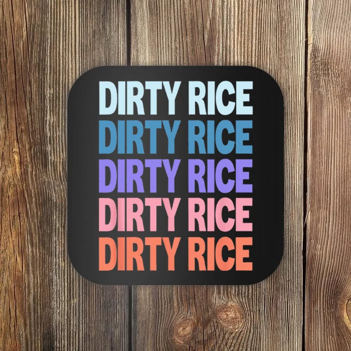 Funny Modern Repeated Text Design Dirty Rice Coaster