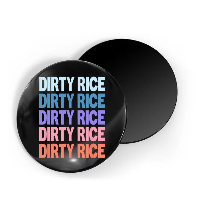 Funny Modern Repeated Text Design Dirty Rice Magnet