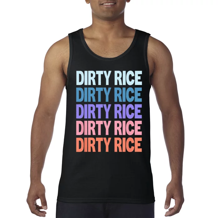 Funny Modern Repeated Text Design Dirty Rice Tank Top