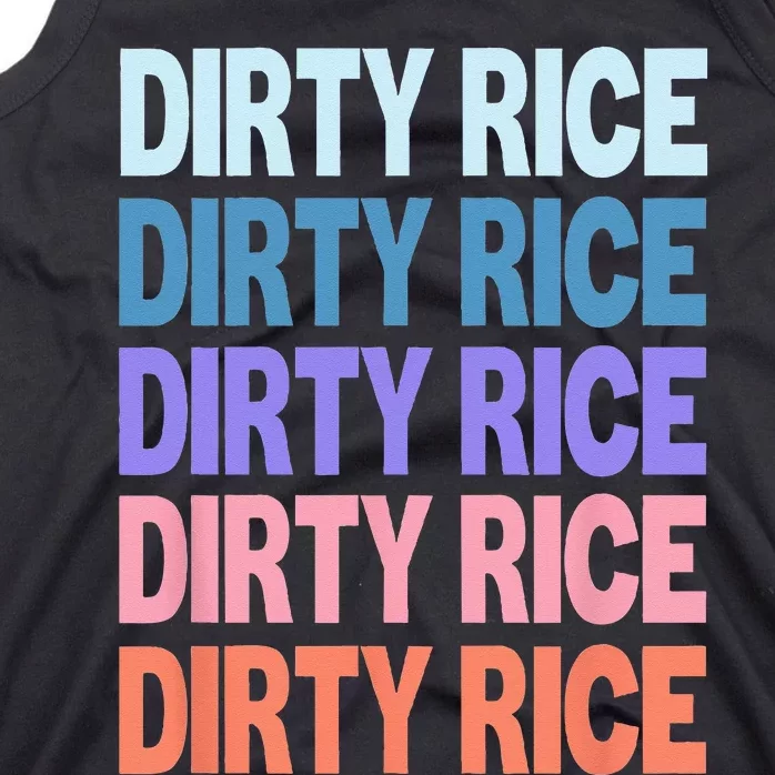 Funny Modern Repeated Text Design Dirty Rice Tank Top