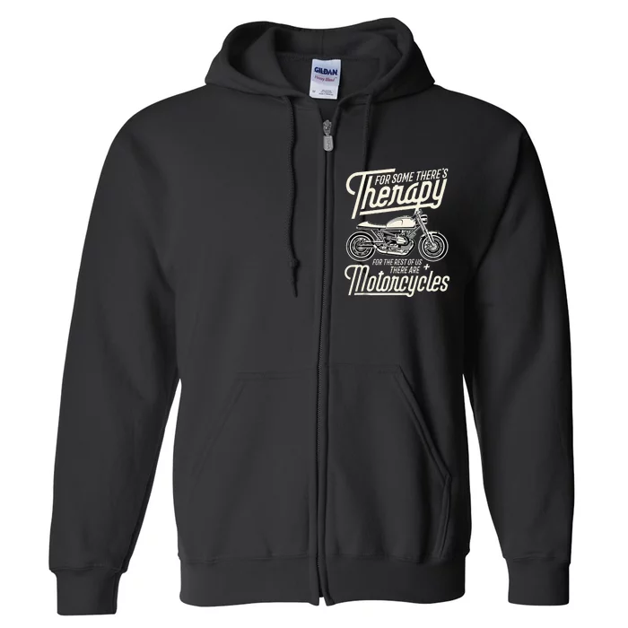 Funny Motorcycle Rider Therapy Vintage Biker Gift Full Zip Hoodie