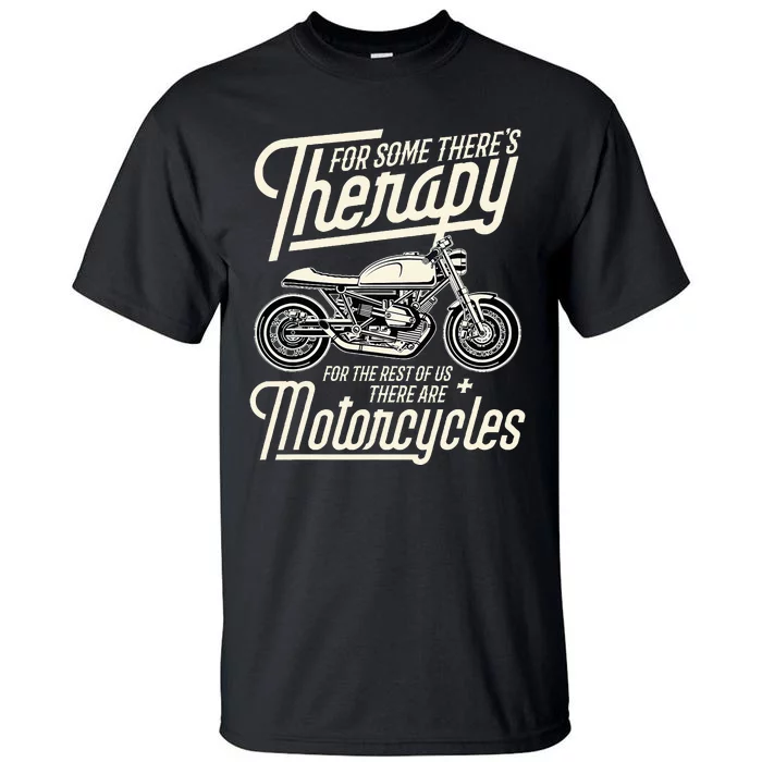 Funny Motorcycle Rider Therapy  Vintage Biker Gift Tall T-Shirt