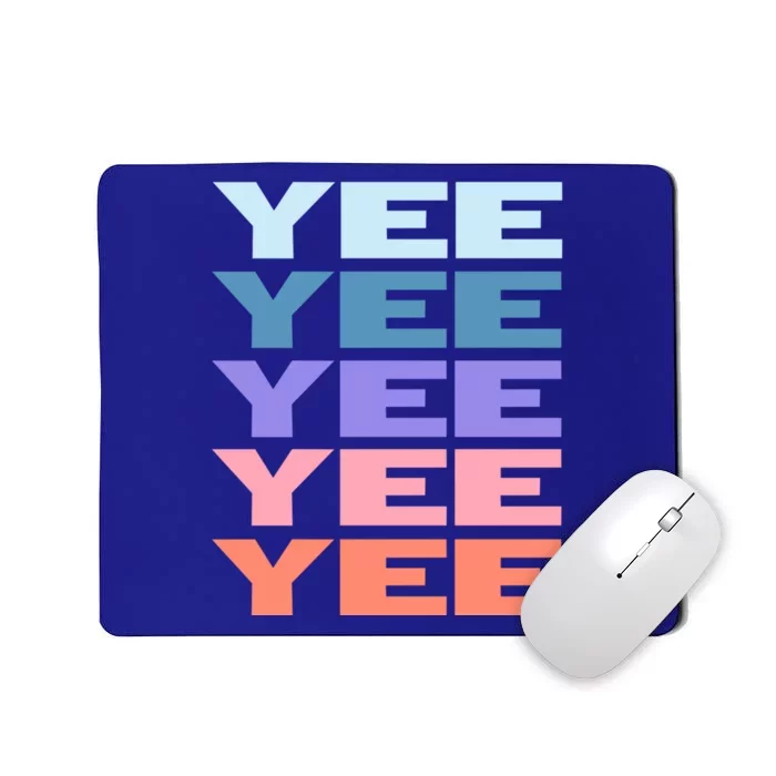 Funny Modern Repeated Text Design Yee Gift Mousepad