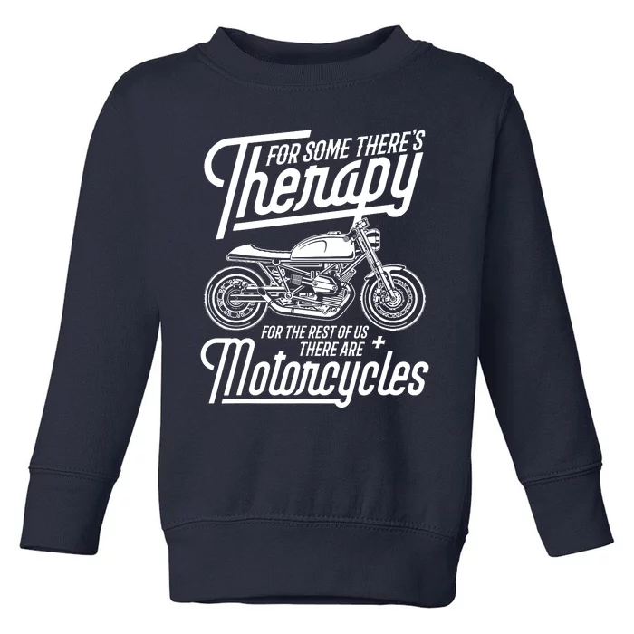 Funny Motorcycle Rider Therapy Toddler Sweatshirt