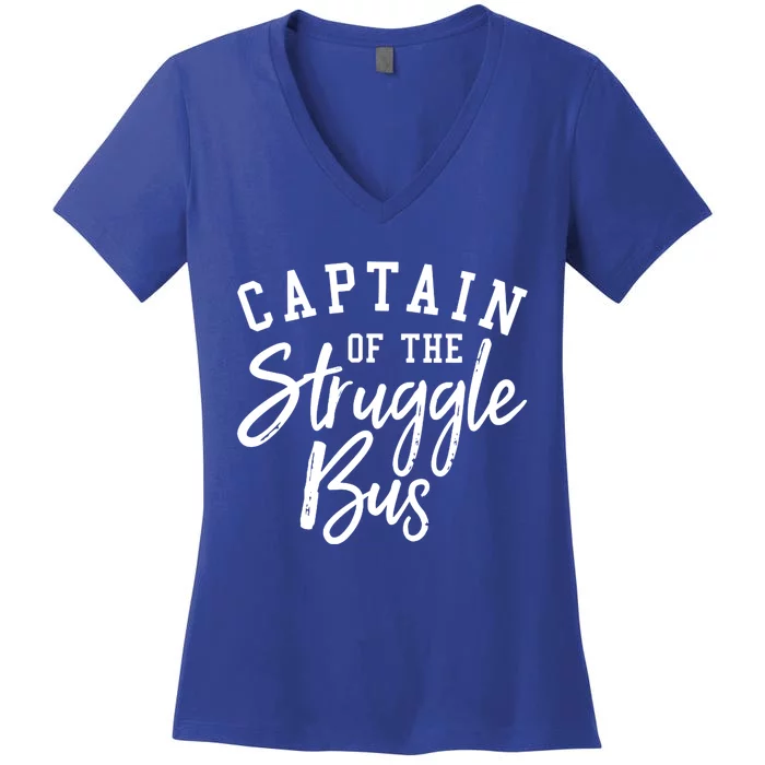 Funny Mom Sassy Classy Sarcastic Captain Of The Struggle Bus Cute Gift Women's V-Neck T-Shirt