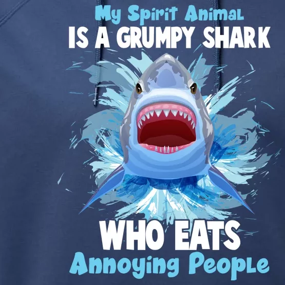 Funny My Spirit Animal Is A Grumpy Shark Performance Fleece Hoodie