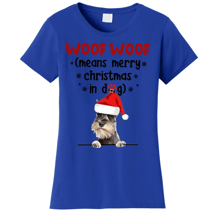 Funny Miniature Schnauzer Woof Woof Means Merry Christmas In Gift Women's T-Shirt