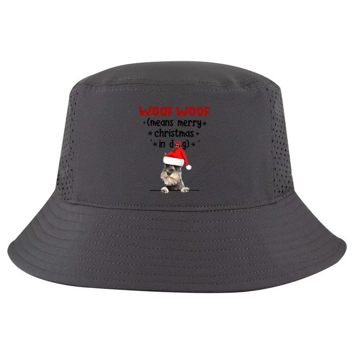 Funny Miniature Schnauzer Woof Woof Means Merry Christmas In Gift Cool Comfort Performance Bucket Hat