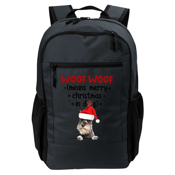 Funny Miniature Schnauzer Woof Woof Means Merry Christmas In Gift Daily Commute Backpack