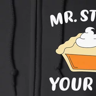 Funny Mr Steal Your Pie Thanksgiving Full Zip Hoodie