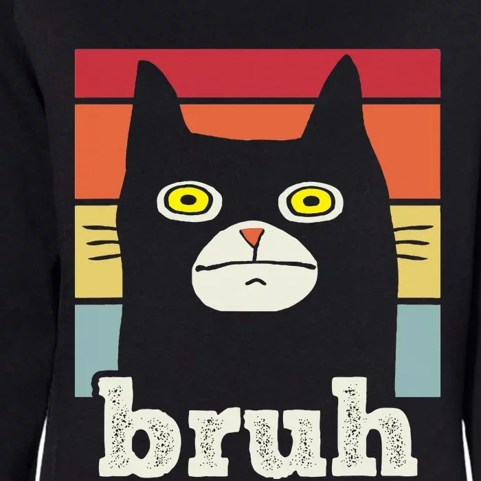 Funny Meme Saying Bruh With Cat Greetings Womens California Wash Sweatshirt