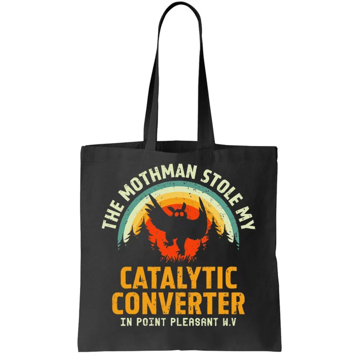 Funny Mothman Stole My Catalytic Converter Mothman Cryptid Tote Bag