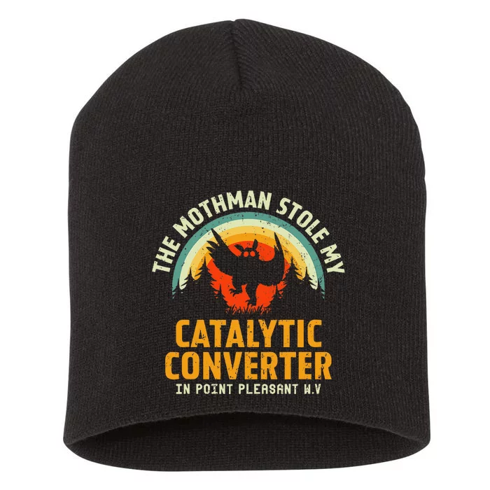 Funny Mothman Stole My Catalytic Converter Mothman Cryptid Short Acrylic Beanie