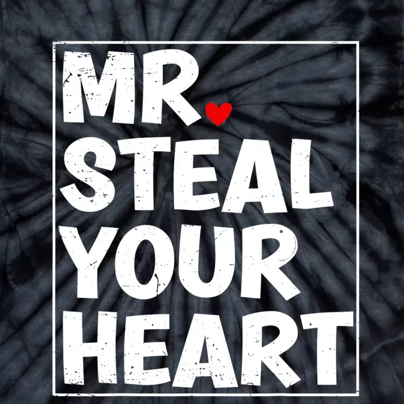 Funny Mr Steal Your Heart Valentines Day Tie-Dye T-Shirt