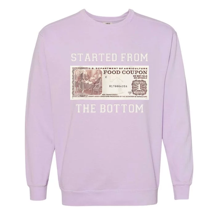 Funny Meme Started From Bottom Food Stamp Coupon Garment-Dyed Sweatshirt