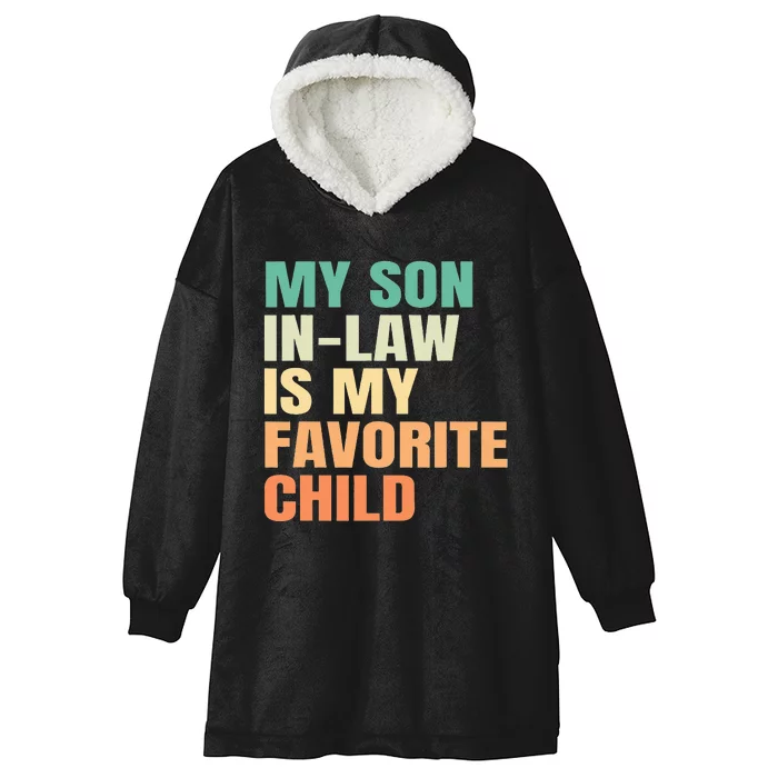 Funny My Son In Law Is My Favorite Child Hooded Wearable Blanket