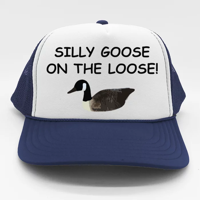 Funny Meme Silly Goose On The Loose Joke Trucker Hat