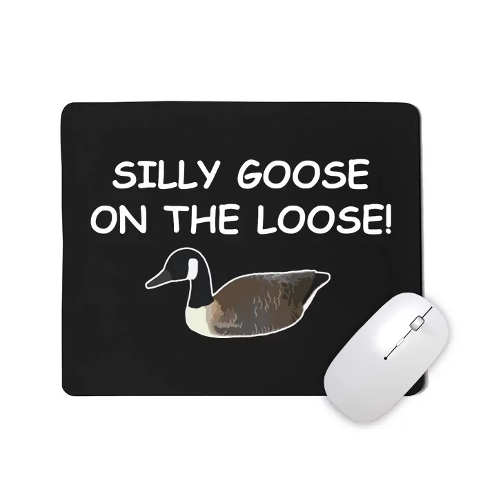 Funny Meme Silly Goose On The Loose Joke Mousepad