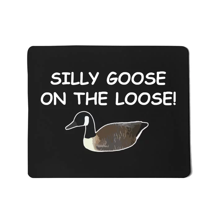 Funny Meme Silly Goose On The Loose Joke Mousepad