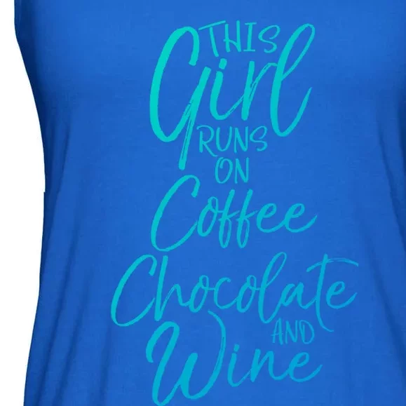 Funny Mom Saying This Runs On Coffee Chocolate And Wine Gift Ladies Essential Flowy Tank