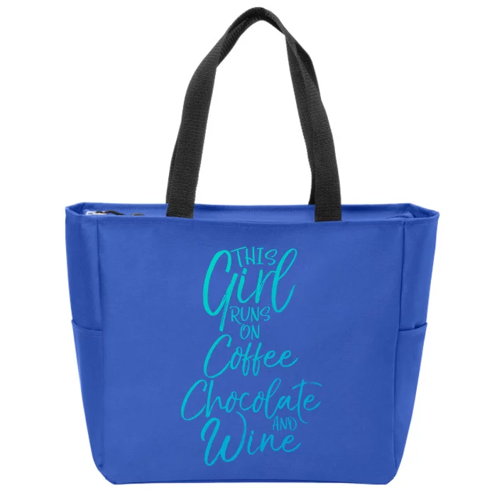 Funny Mom Saying This Runs On Coffee Chocolate And Wine Gift Zip Tote Bag