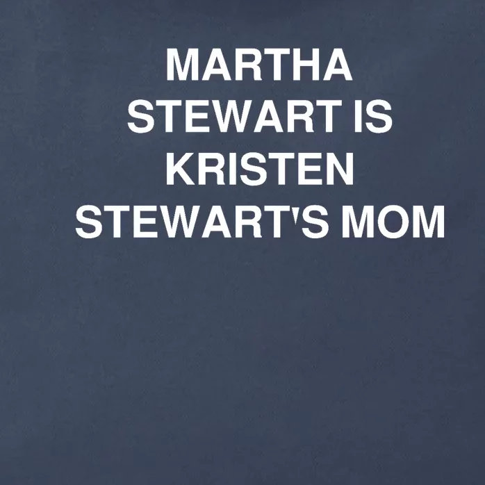 Funny Mom Shirt Martha Stewart Kristen Stewart's Mom Zip Tote Bag